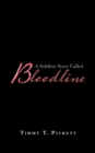 A Soldiers Story Called Bloodline - Book