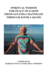 Spiritual Wisdom for Peace on Earth from Sananda Channeled Through David J Adams - Book