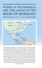 Where in the Americas Are the Lands of the Book of Mormon? - Book