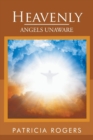 Heavenly : Angels Unaware - Book