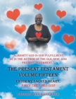 The Present Testament Volume Fifteen : Enter My Sacred Heart, Says the Lord God - Book