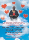 The Present Testament Volume Fifteen : Enter My Sacred Heart, Says the Lord God - Book