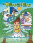 The Willow and the Pillow : Tooth Fairies Exist, Boys and Girls! - Book