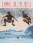 Twins to the Tops : The Quest for the North American Country High Points - Book