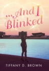 ...And I Blinked - Book