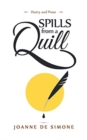 Spills from a Quill : A Collection of Poetry and Prose - Book