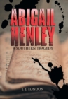 Abigail Henley : A Southern Tragedy - Book