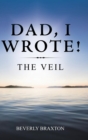 Dad, I Wrote! : The Veil - Book
