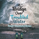 A Bridge Over Troubled Water - Book