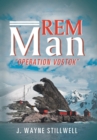 Rem Man : "Operation Vostok" - Book