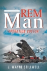 Rem Man : "Operation Vostok" - Book