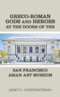 Greco-Roman Gods and Heroes at the Doors of the San Francisco Asian Art Museum - Book