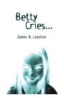 Betty Cries : A Jake St. Johns Novel - eBook