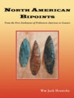 North American Bipoints : From the First Settlement of Prehistoric Americas to Contact - Book