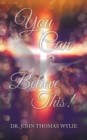 You Can Believe This! - Book