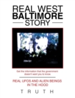 Real West Baltimore Story : Real UFOs and Alien Beings in the Hood - Book