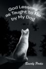 God Lessons as Taught to Me by My Dog - Book