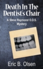 Death in the Dentist's Chair : A Steve Raymond D.D.S. Mystery - Book