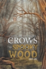 The Crows of Spooky Wood : Book One - eBook