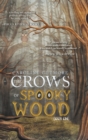 The Crows of Spooky Wood : Book One - Book