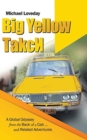 Big Yellow &#1058;akc&#1048; : A Global Odyssey from the Back of a Cab ... and Related Adventures - Book