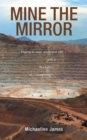Mine the Mirror : Poems to Read, Enjoy and Sift! with a Bucketful of ...Questions!!! - Book