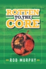 Rotten to the Core - eBook