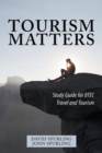 Tourism Matters : Study Guide for Btec Travel and Tourism - Book