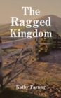 The Ragged Kingdom - Book