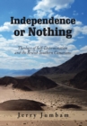 Independence or Nothing : Theology of Self-Determination and the British Southern Cameroons - Book
