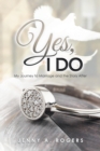 Yes, I Do : My Journey to Marriage and the Story After - Book