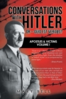 Conversations with Hitler or - Quid Est Veritas? : Apostles & Victims Volume I - Book