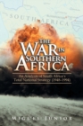 The War in Southern Africa : An Analysis of South Africa's Total National Strategy (1948 - 1994) - Book