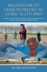 Migration of Farm Workers to Rural Scotland : Equality, Cultural Capital and the Process of Social and Cultural Transitions - Book