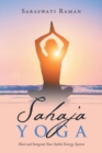 Sahaja Yoga : Heal and Integrate Your Subtle Energy System - Book
