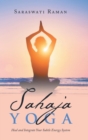 Sahaja Yoga : Heal and Integrate Your Subtle Energy System - Book