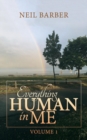 Everything Human in Me : Volume 1 - Book