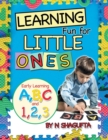 Learning Fun for Little Ones : Early Learning A, B, C and 1, 2, 3 - Book