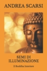 Semi di Illuminazione : Il Buddha Interiore - Book