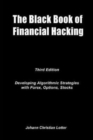 The Black Book of Financial Hacking : Passive Income with Algorithmic Trading Strategies - Book