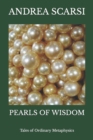 Pearls of Wisdom : Tales of Ordinary Metaphysics - Book