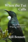 When the Tui Calls : Rural Ministry - Origins and Futures - Book