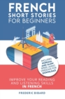 French : Short Stories for Beginners + Audio Download: Improve your reading and listening skills in French - Book