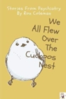 We all Flew Over the Cuckoos Nest - Book