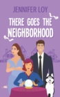 There Goes The Neighborhood : 2nd Edition - Book