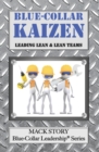 Blue-Collar Kaizen : Leading Lean & Lean Teams - Book