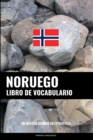 Libro de Vocabulario Noruego : Un Metodo Basado en Estrategia - Book