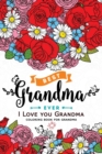 I love you Grandma Coloring Book : (Perfectly Portable Pages)(On-The-Go! Coloring Book) - Book