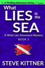 What Lies in the Sea : A Josh Baker and Eddie Debord Road Trip Adventure - Book