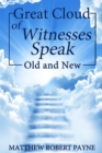 Great Cloud of Witnesses Speak : Old and New - Book
